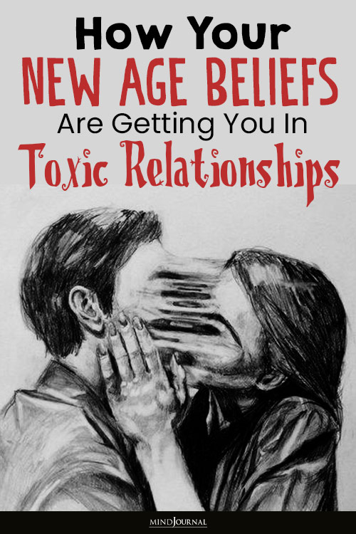 your new age beliefs are getting you in toxic relationships pinex