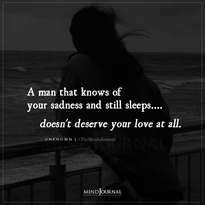 A Man That Knows Of Your Sadness And Sleeps