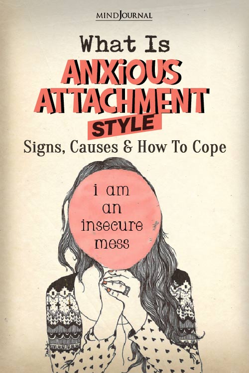 Anxious Attachment Style 9 Signs Causes And How To Cope