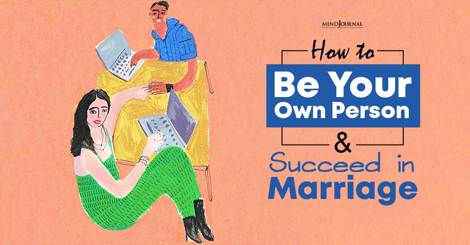 Be Own Person Succeed in Marriage