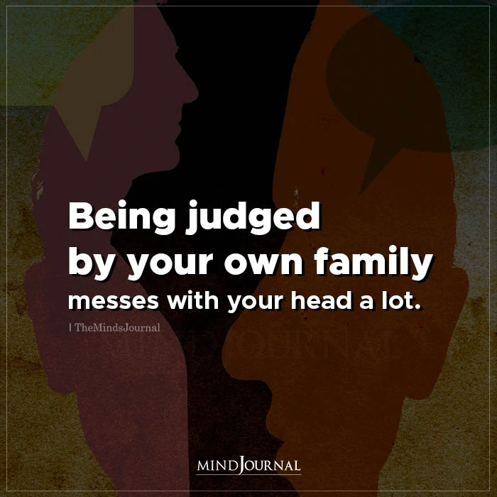 Being Judged By Your Own Family