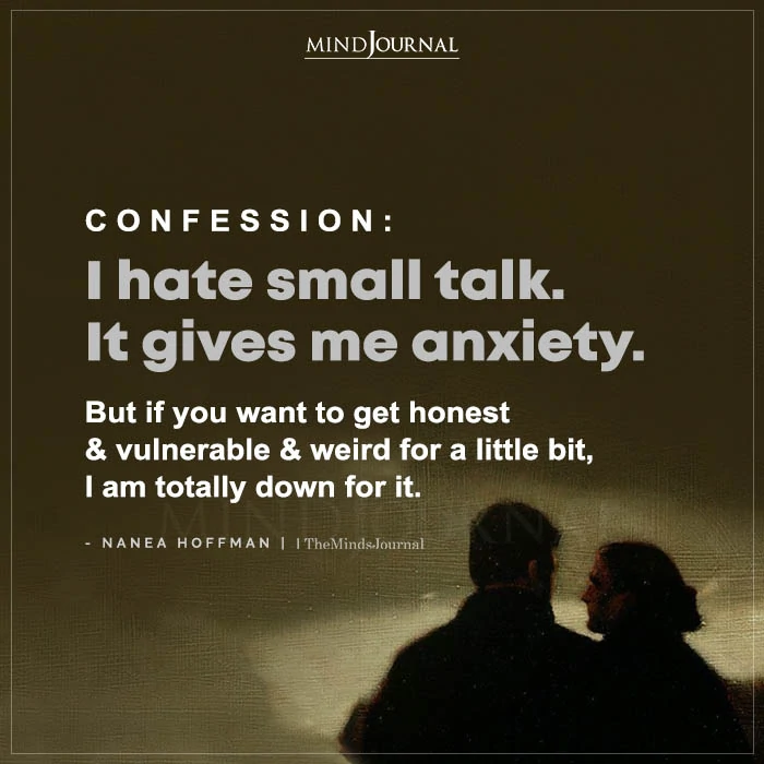 Confession I Hate Small Talk