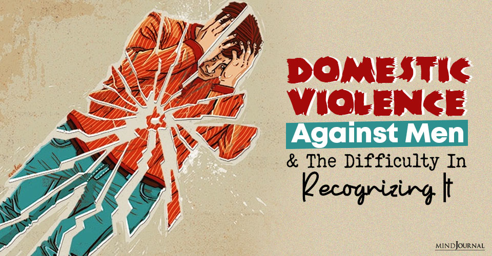 Domestic Violence Against Men Difficulty Recognizing It