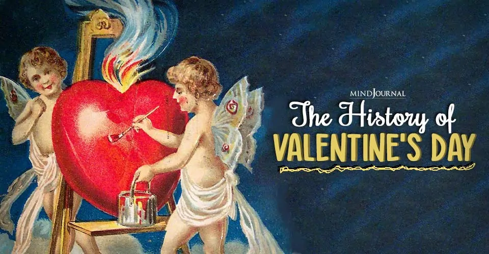 The History of Valentine’s Day: Why Is Valentine’s Day Celebrated