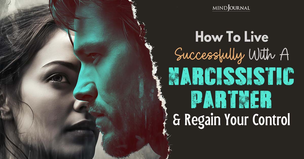 How To Live With A Narcissist Spouse And Take Control Of The Situation