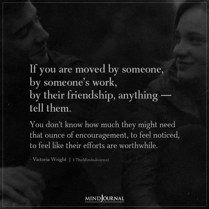 If You Are Moved By Someone