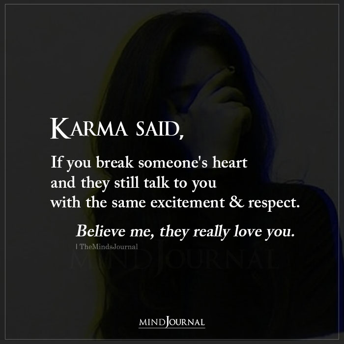 Karma Said If You Break Someones Heart