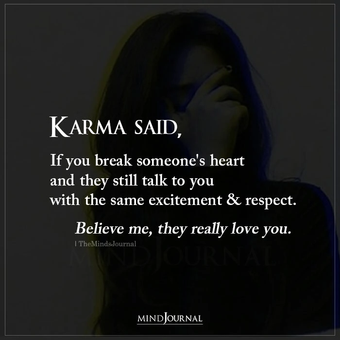 Karma Said If You Break Someone’s Heart