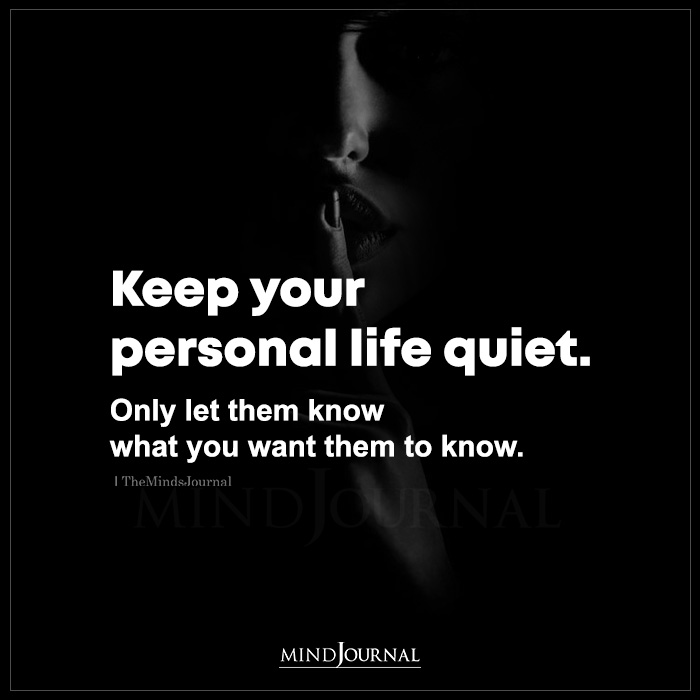 Keep Your Personal Life Quiet