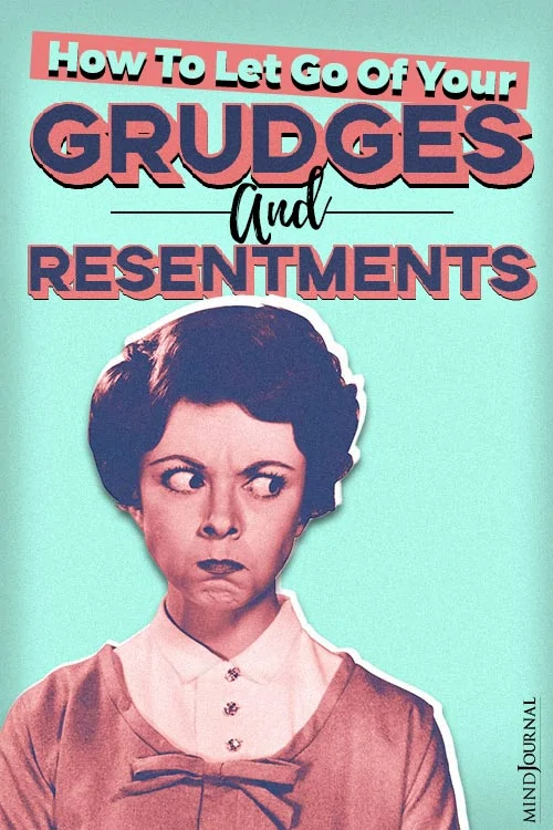 Let Go Grudges Resentments