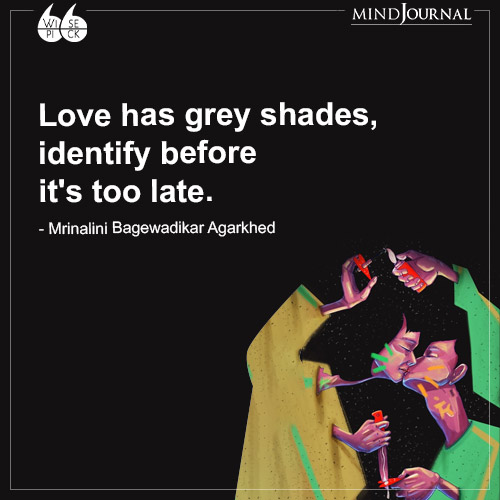 Mrinalini Bagewadikar Agarkhed Love has grey shades