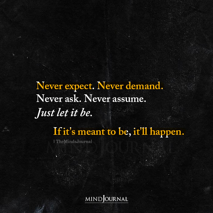 Never Expect Never Demand Never Ask