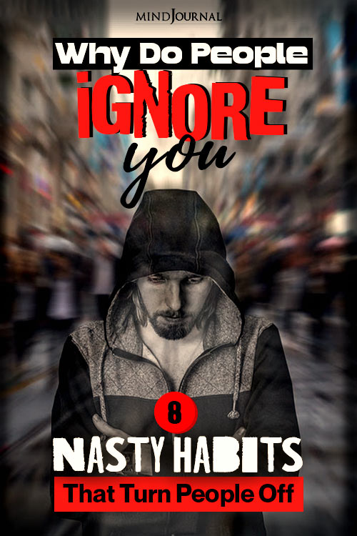 People Ignore You Nasty Habits pin