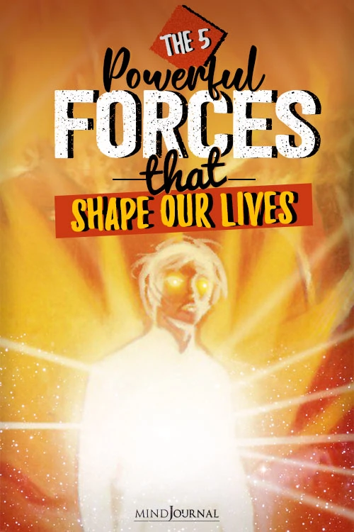 Powerful Forces Shape Our Lives pin