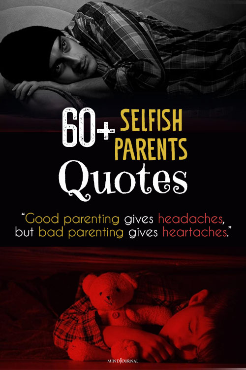 Quotes Selfish Parents Help Cope Better