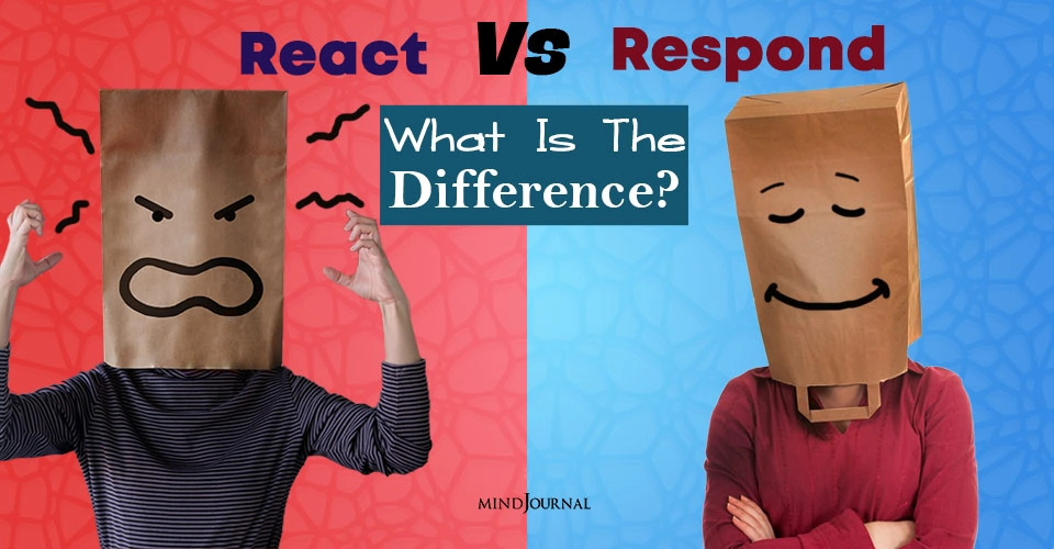 React and Respond: What Is The Difference?