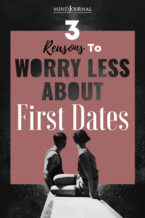 Reasons Worry Less About First Dates pin