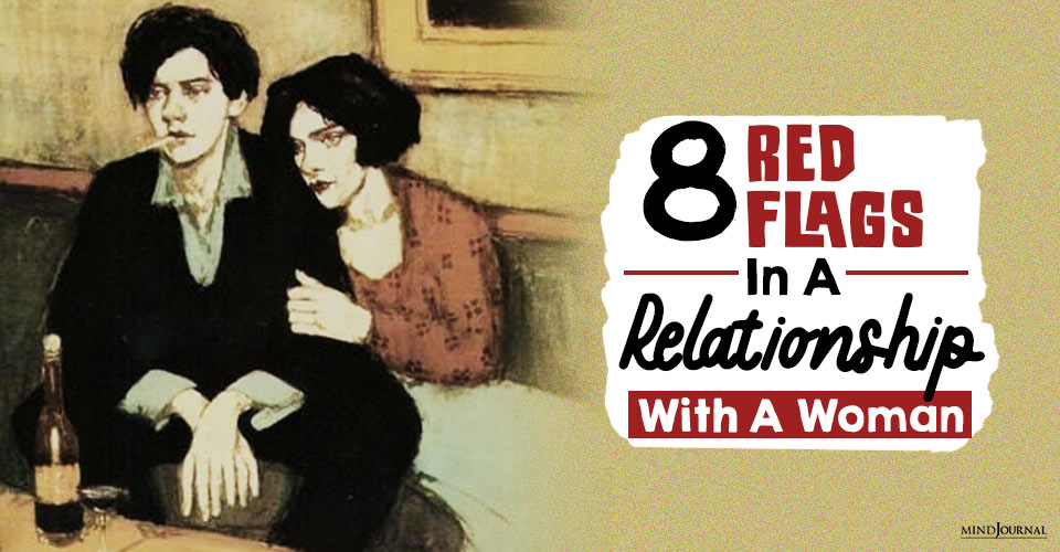 Red Flags In A Relationship With A Woman