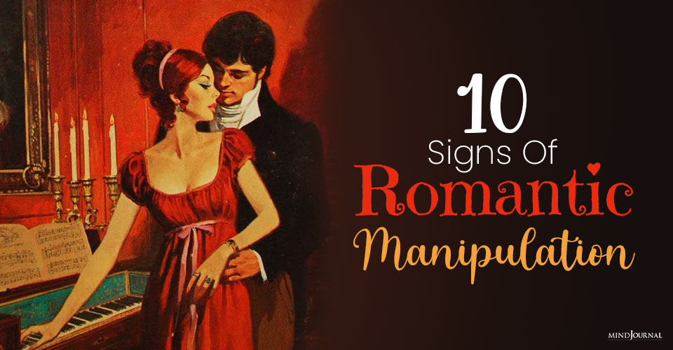 Signs Of Romantic Manipulation