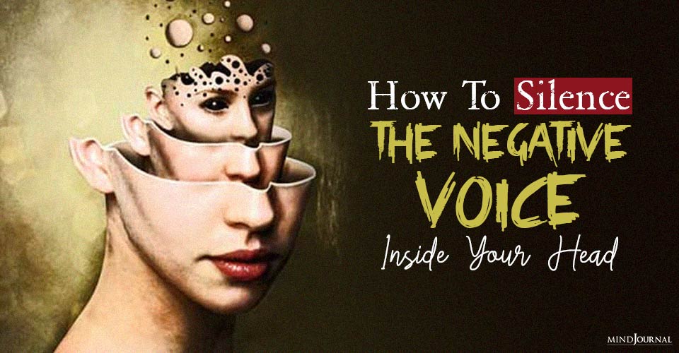 How to Silence the Negative Voice Inside Your Head