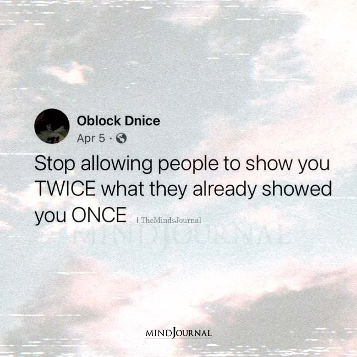 Stop Allowing People To Show You Twice