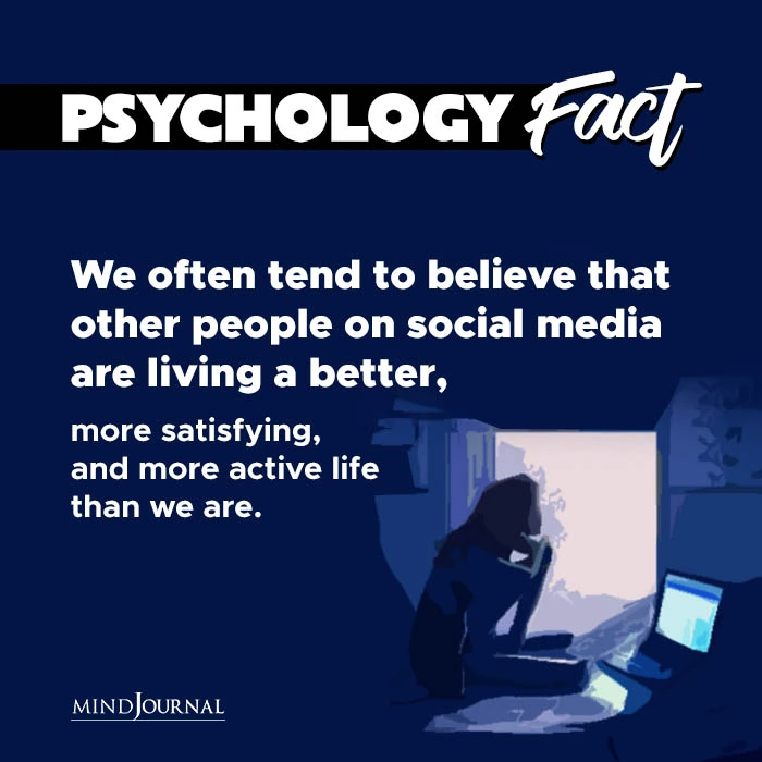 We Often Tend To Believe That Other People On Social Media