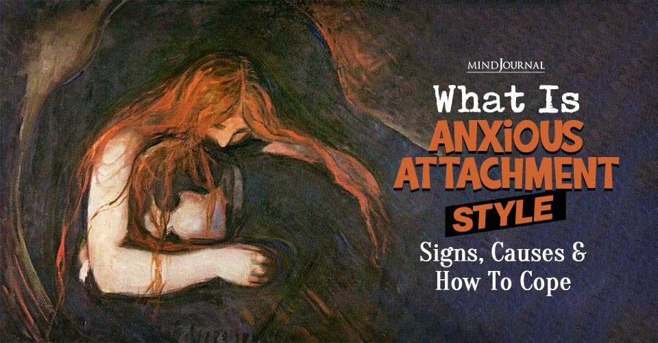 What Anxious Attachment Style Signs