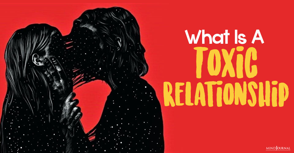 What Is A Toxic Relationship