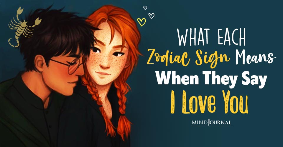 What Saying I Love You Means For Each Zodiac Sign