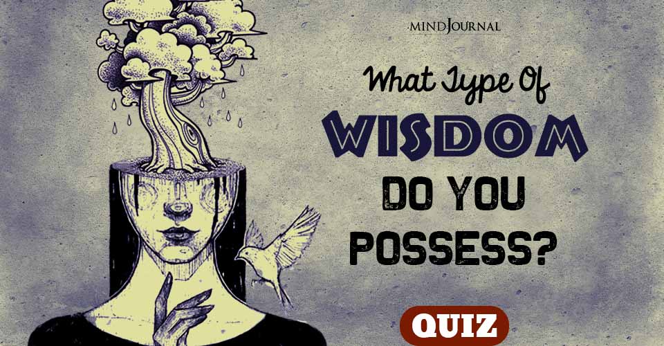 What Type Of Wisdom Do You Possess? Quiz