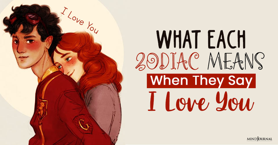 What Zodiac Sign Means I Love You