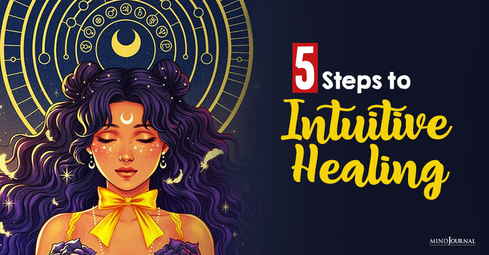 What is Intuitive Healing: 5 Steps To It