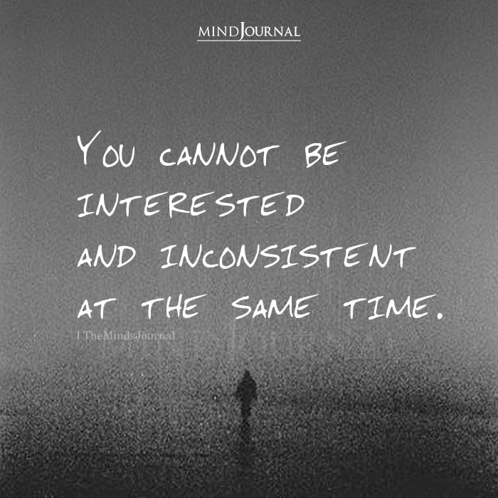 You Cannot Be Interested And Inconsistent At The Same Time