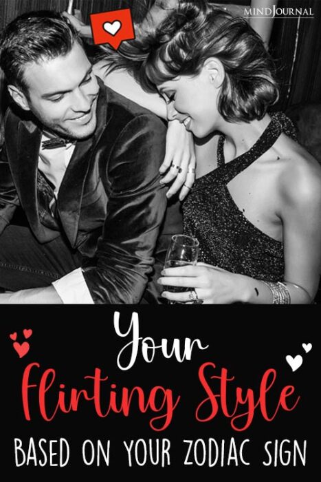 Your Flirting Style Based On Your Zodiac Sign pin