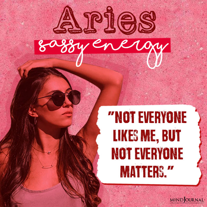Zodiac Signs As Sassy Quotes aries