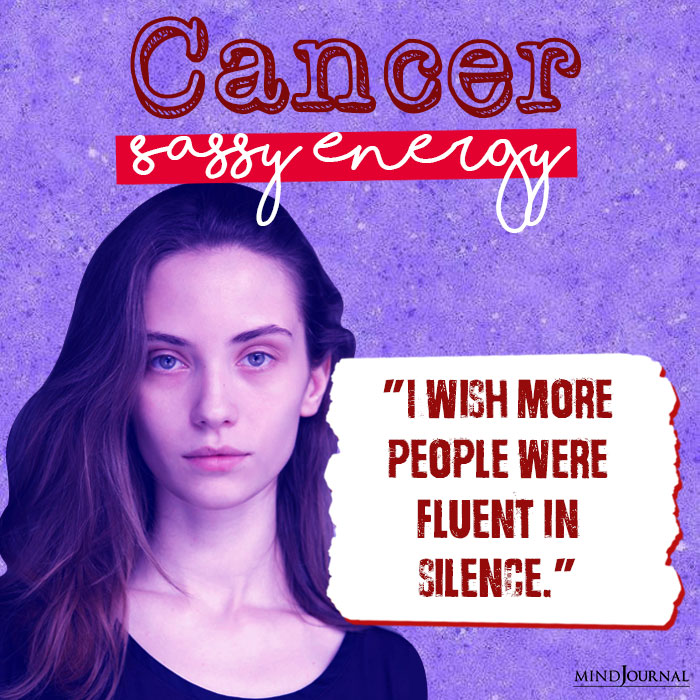 Zodiac Signs As Sassy Quotes cancer