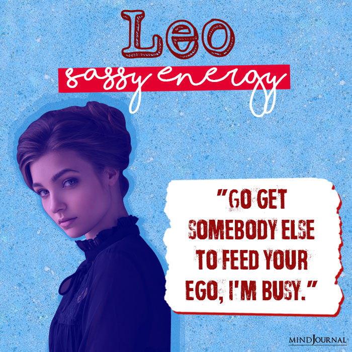 Zodiac Signs As Sassy Quotes leo