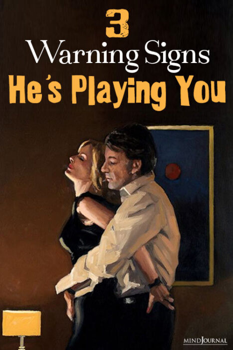warning signs he is playing you