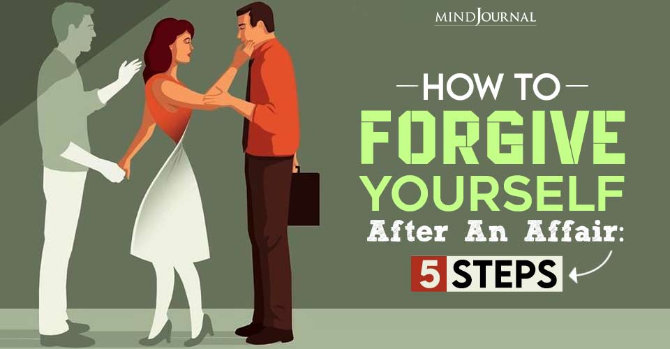 How To Forgive Yourself After An Affair: 5 Steps