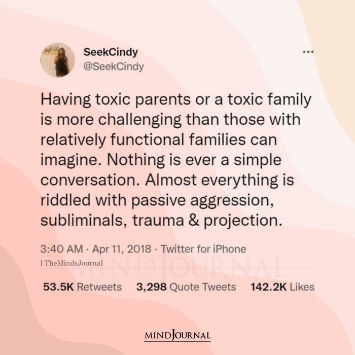 Having toxic parents or a toxic family.