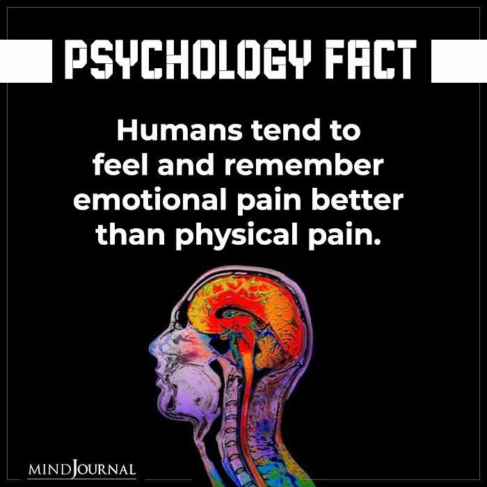 Humans Tend To Feel And Remember Emotional Pain