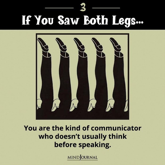 If you saw both legs See First Legs Illusion