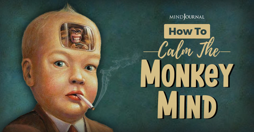 Do You Have a Critical Inner Voice? Learn How to Calm The Monkey Mind