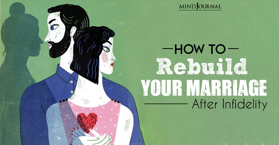 How to Rebuild Your Marriage After Infidelity