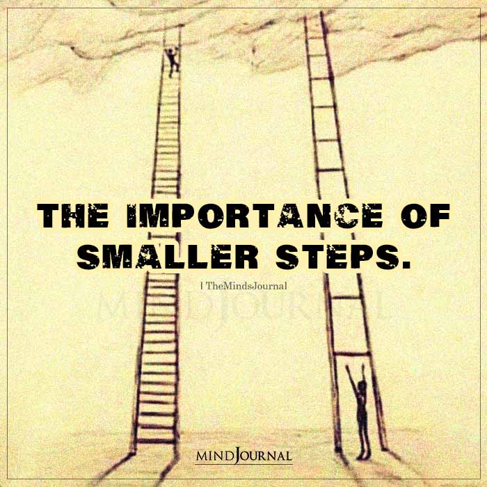 The Importance Of Smaller Steps