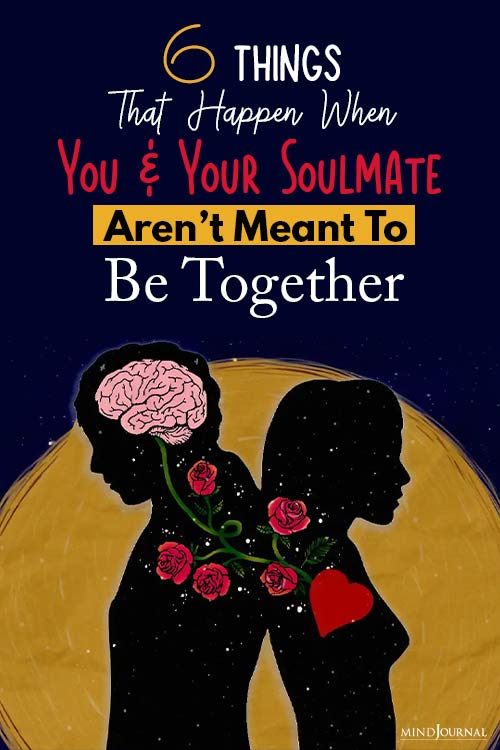 Things Happen When Soulmate Arent Meant To Be Together pin