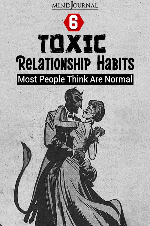Toxic Relationship Habits Think Normal
