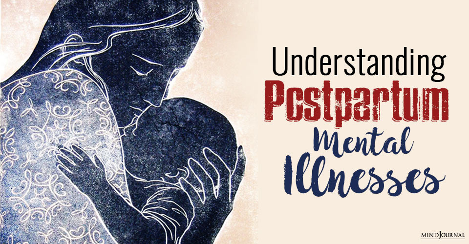 Understanding Postpartum Mental Illnesses