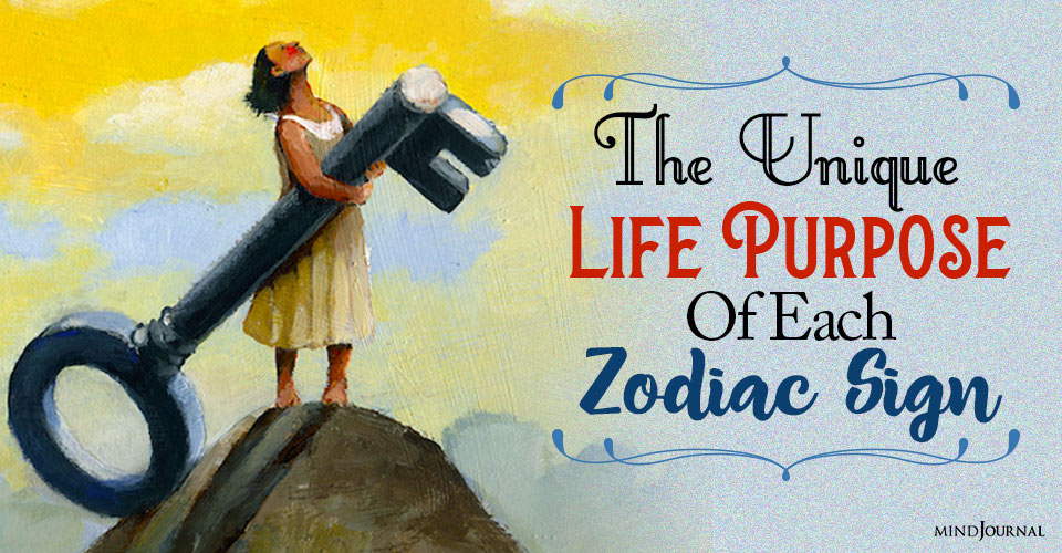 The Unique Life Purpose Of Each Zodiac Sign