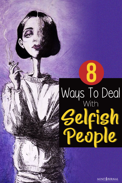 Ways Of Dealing With Selfish People pin